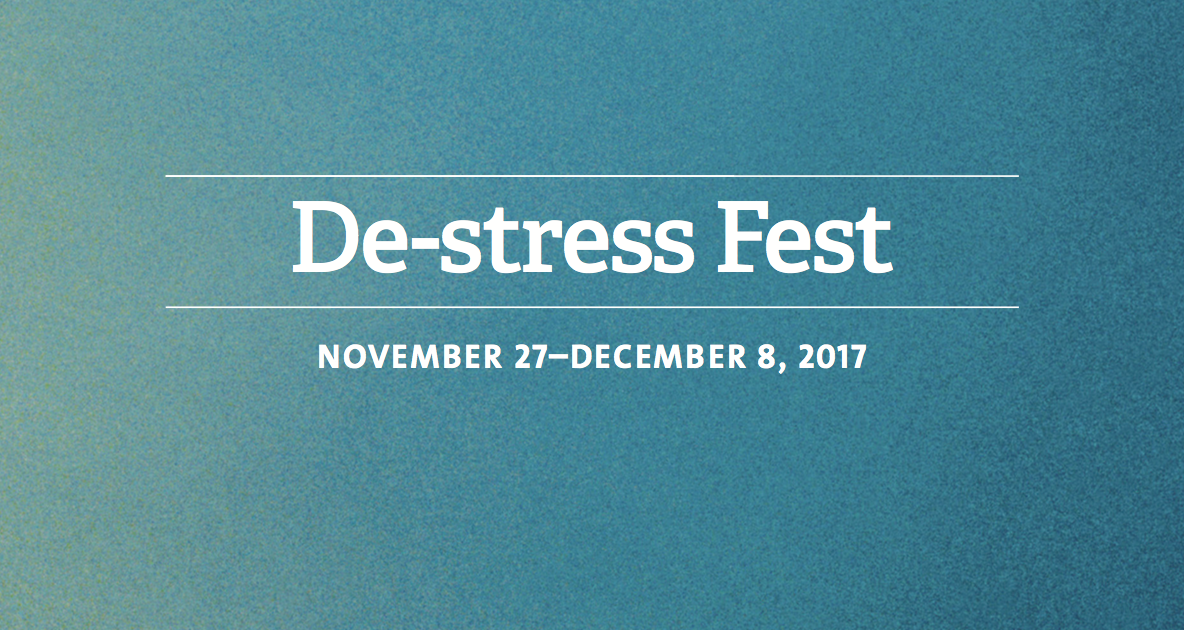 Nov. 27 – De-stress Fest